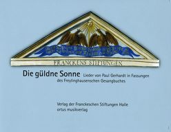 Die güldne Sonne von Gerhardt,  Paul, Heyink,  Rainer, Miersemann,  Wolfgang