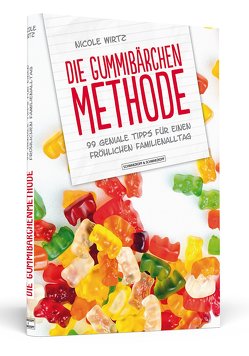 Die Gummibärchen-Methode von Wirtz,  Nicole