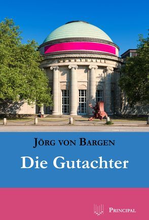 Die Gutachter von Bargen,  Jörg von