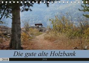 Die gute alte Holzbank (Tischkalender 2018 DIN A5 quer) von Flori0