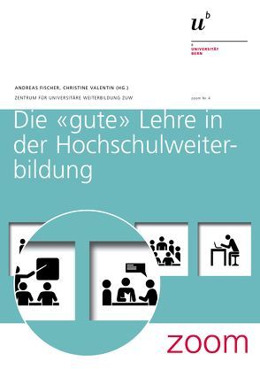 Die „gute“ Lehre in der Hochschulweiterbildung von Fischer,  Andreas, Valentin,  Christine