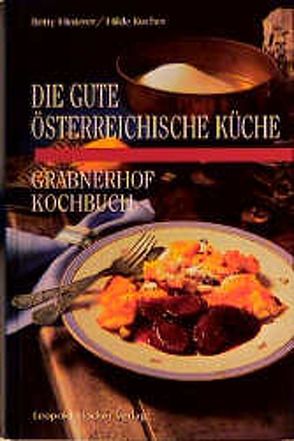 Die gute österreichische Küche von Hinterer,  Betty, Kucher,  Hilde