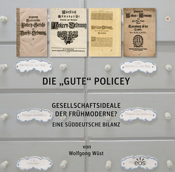 Die „gute“ Policey von Wüst,  Wolfgang