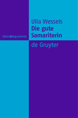 Die gute Samariterin von Wessels,  Ulla