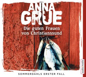 Die guten Frauen von Christianssund von Grue,  Anna, Sonnenberg,  Ulrich, Wunder,  Dietmar