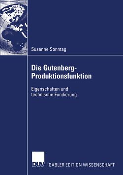 Die Gutenberg-Produktionsfunktion von Sonntag,  Susanne