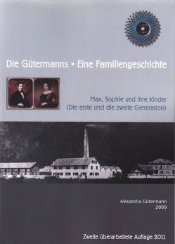 Die Gütermanns – Eine Familiengeschichte von Gütermann,  Alexandra