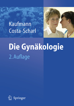 Die Gynäkologie von Costa,  Serban-Dan, Kaufmann,  Manfred, Scharl,  Anton