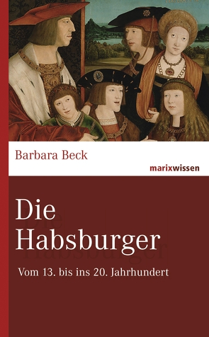 Die Habsburger von Beck,  Barbara