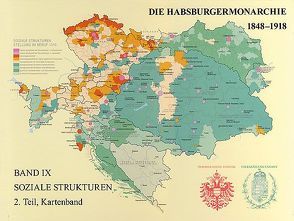 Die Habsburgermonarchie 1848-1918 / Die Habsburgermonarchie 1848-1918 Band IX/2: Soziale Strukturen von Rumpler,  Helmut, Seger,  Martin, Urbanitsch,  Peter