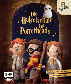 Die Häkelschule für Potterheads von Annecke,  Jacqueline, Conrad,  Simone, Schwarz,  Alexandra