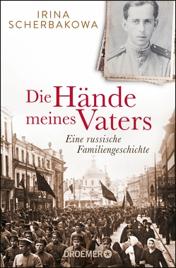 Die Hände meines Vaters von Scherbakowa,  Irina, Scholl,  Susanne