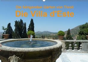 Die hängenden Gärten von Tivoli – Die Villa d’Este (Wandkalender 2019 DIN A2 quer) von Weimar,  Vincent