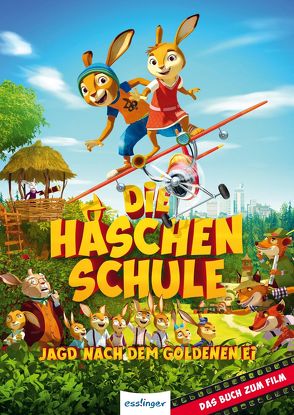 Die Häschenschule – Jagd nach dem goldenen Ei von Akkord Film Produktion GmbH, Ullrich,  Hortense