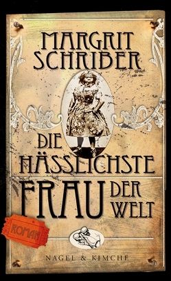 Die hässlichste Frau der Welt von Schriber,  Margrit