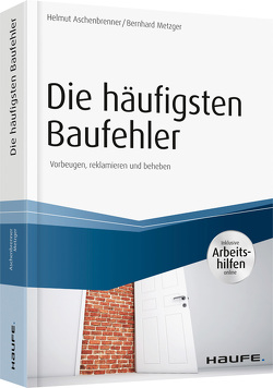 Die häufigsten Baufehler – inkl. Arbeitshilfen online von Aschenbrenner,  Helmut, Metzger,  Bernhard