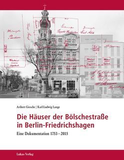Die Häuser der Bölschestraße in Berlin-Friedrichshagen von Giesche,  Aribert, Lange,  Karl-Ludwig