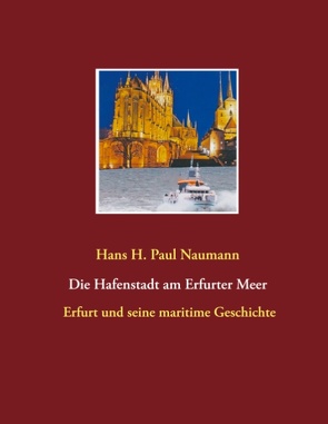 Die Hafenstadt am Erfurter Meer von Naumann,  Hans H. Paul