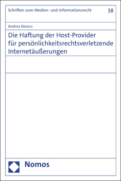 Die Haftung der Host-Provider für persönlichkeitsrechtsverletzende Internetäußerungen von Kovacs,  Andrea