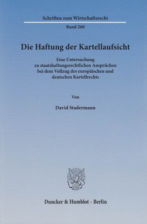 Die Haftung der Kartellaufsicht. von Stadermann,  David