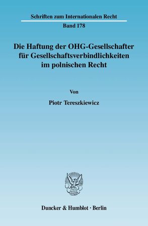 Die Haftung der OHG-Gesellschafter für Gesellschaftsverbindlichkeiten im polnischen Recht. von Tereszkiewicz,  Piotr