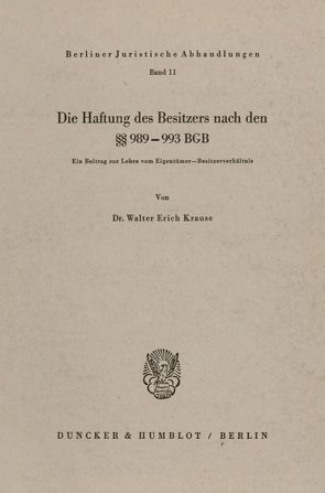 Die Haftung des Besitzers nach den §§ 989 – 993 BGB. von Krause,  Walter Erich