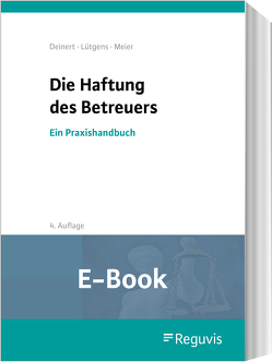 Die Haftung des Betreuers (E-Book) von Deinert,  Horst, Fiala,  Jahannes, Lütgens,  Kay, Meier,  Sybille M.