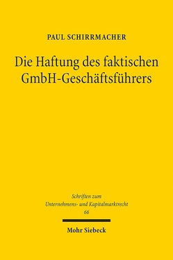 Die Haftung des faktischen GmbH-Geschäftsführers von Schirrmacher,  Paul