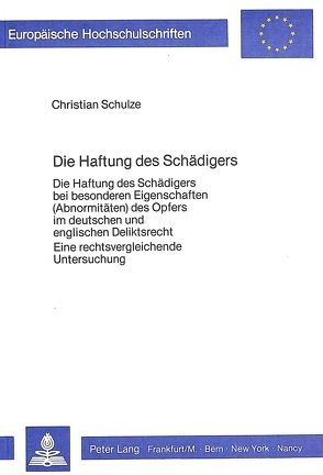 Die Haftung des Schädigers von Schulze,  Christian