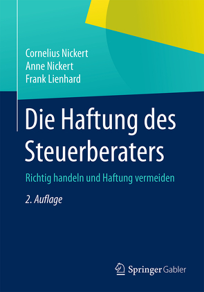 Die Haftung des Steuerberaters von Lienhard,  Frank, Nickert,  Anne, Nickert,  Cornelius