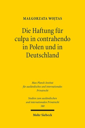 Die Haftung für culpa in contrahendo in Polen und in Deutschland von Wojtas,  Malgorzata