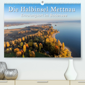 Die Halbinsel Mettnau – Erholungsort im Bodensee (hochwertiger Premium Wandkalender 2024 DIN A2 quer), Kunstdruck in Hochglanz von Keller,  Markus