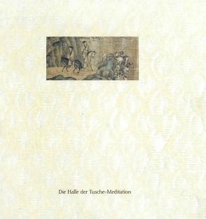 Die Halle der Tusche-Meditation von Koechert,  C., Schirmer,  Thorsten