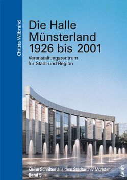 Die Halle Münsterland 1926-2001 von Wilbrand,  Christa