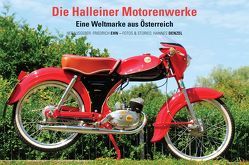 Die Halleiner Motorenwerke von Friedrich,  Ehn, Hannes,  Denzel