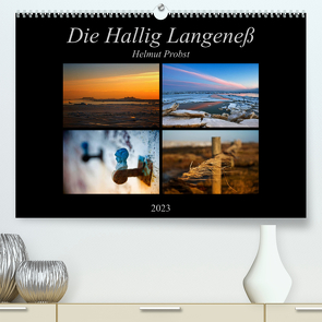 Die Hallig Langeneß (Premium, hochwertiger DIN A2 Wandkalender 2023, Kunstdruck in Hochglanz) von Probst,  Helmut