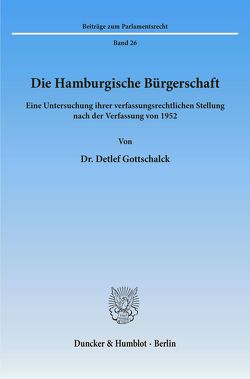 Die Hamburgische Bürgerschaft. von Gottschalck,  Detlef