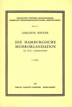 Die hamburgische Musiktradition im 17. Jahrhundert von Krüger,  Liselotte