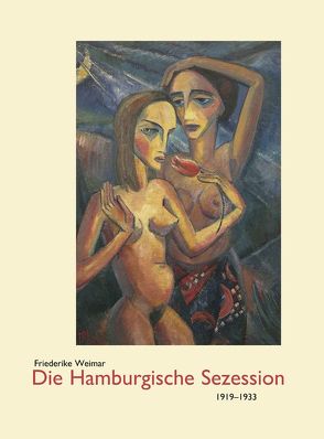 Die Hamburgische Sezession 1919-1933 von Weimar,  Friederike