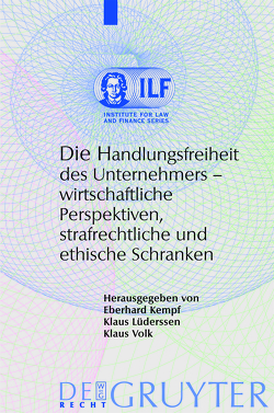 Die Handlungsfreiheit des Unternehmers von Kempf,  Eberhard, Lüderssen,  Klaus, Volk,  Klaus