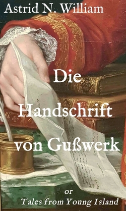 Die Handschrift von Gußwerk von William,  Astrid N.