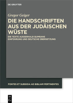 Die Handschriften aus der Judäischen Wüste von Geiger,  Gregor