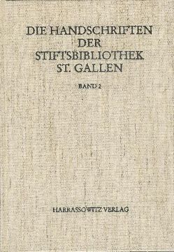 Die Handschriften der Stiftsbibliothek St. Gallen / Abt. Liturgica III/2. Codices 450-546 Liturgica, Libri precum, Deutsche Gebetbücher, Spiritualia, Musikhandschriften 9.-16. Jahrhundert von Lenz,  Philipp, Scarpatetti,  Beat M von