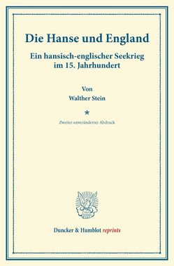 Die Hanse und England. von Stein,  Walther