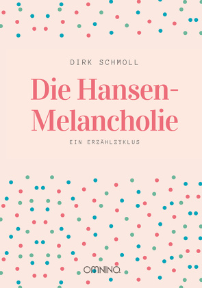 Die Hansen-Melancholie von Schmoll,  Dirk