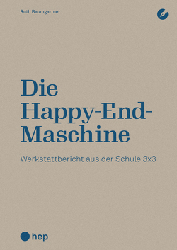 Die Happy-End-Maschine (E-Book) von Baumgartner,  Ruth
