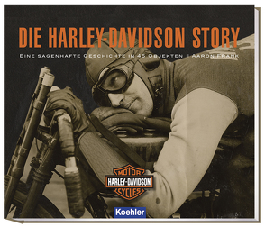 Die Harley-Davidson Story von Frank,  Aaron