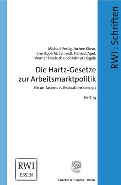 Die Hartz-Gesetze zur Arbeitsmarktpolitik. von Apel,  Helmut, Fertig,  Michael, Friedrich,  Werner, Hägele,  Helmut, Kluve,  Jochen, Schmidt,  Christoph M