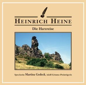 Die Harzreise von Gedeck,  Martina, Heine,  Heinrich, Unterlauf,  Ulrich, Wilke,  Udo M, Zschiedrich,  Alexander, Zschiedrich,  Gerda