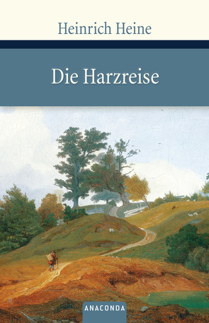Die Harzreise von Heine,  Heinrich